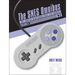 The Snes Omnibus: The Super Nintendo and Its Games, Vol. 2 (N-Z)