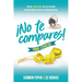 ¡No Te Compares! Para Chicas: Cómo Sobrevivir En Un Mundo Obsesionado Con Las Comparaciones (Comparison Girl for Teens: Thriving Beyond Measure in a W
