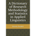 A Dictionary of Research Methodology and Statistics in Applied Linguistics