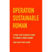 Operation Sustainable Human: A four-step scientific guide to combat climate change (high impact made simple)