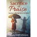 Sacrifice of Praise: Learning to Worship God in the Valleys