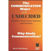 The Communication Major for the UNDECIDED Students, Their Career Advisors, and Teachers: Why Study Communication?