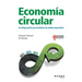 Economía circular: Un enfoque práctico para transformar los modelos empresariales
