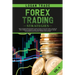 Forex Trading Strategies: The Ultimate Beginners Guide on How to Invest for a Living in the Currency Market Using the Simple Swing and Day Trade Techn
