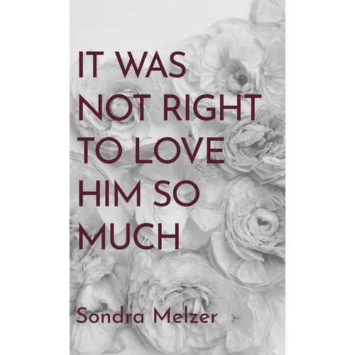 It Was Not Right To Love Him So Much