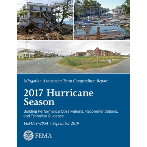 FEMA Mitigation Assessment Team Compendium Report 2017 Hurricane Season September 2019