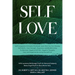 Self Love: Self Compassion & Anxiety Workbook: Learn How You Can Develop Self-Worth, Inner Strength, Happiness, and Mindful Living To Eliminate Negati