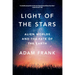 Light of the Stars: Alien Worlds and the Fate of the Earth