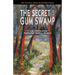 The Secret of Gum Swamp