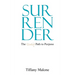 Surrender: The Unlikely Path to Purpose