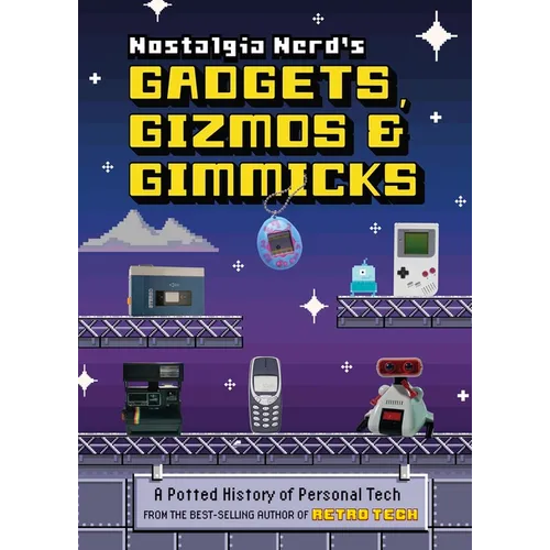 Nostalgia Nerd's Gadgets, Gizmos & Gimmicks: A Potted History of Personal Tech