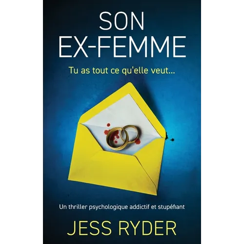 Son Ex-femme: Un thriller psychologique addictif et stupéfiant