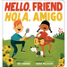 Hello, Friend / Hola, Amigo (Scholastic Bilingual)