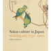 Salon Culture in Japan: Making Art, 1750-1900
