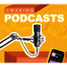 Making Podcasts