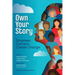 Own Your Story: Empower. Connect. Create Change.