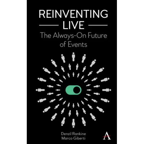 Reinventing Live: The Always-On Future of Events