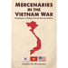 Mercenaries in the Vietnam War: Washington's Hiring of South Korean Soldiers