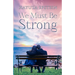 We Must Be Strong