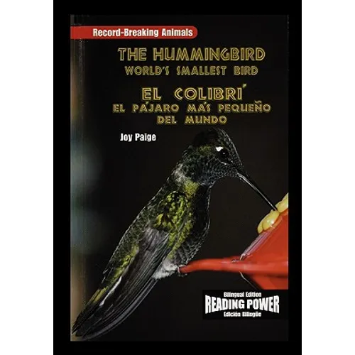 The Hummingbird/El Colibri: The World's Smallest Bird/El Pajaro Mas Pequeno del Mundo