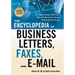The Encyclopedia of Business Letters, Faxes, and E-Mail, Revised Edition: Features Hundreds of Model Letters, Faxes, and E-Mails to Give Your Business