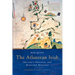 The Atlantean Irish: Ireland's Oriental and Maritime Heritage