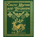 Celtic Myths and Legends: Ancient Tales of Gods, Heroes and Otherworldly Folk