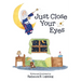 Just Close Your Eyes
