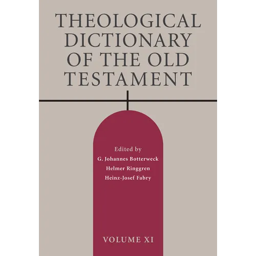 Theological Dictionary of the Old Testament, Volume XI