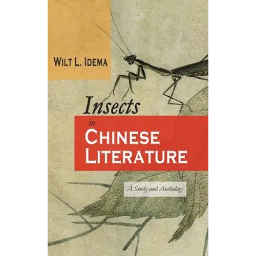 Insects in Chinese Literature: A Study and Anthology