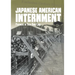 Japanese American Internment: Prisoners in Their Own Land