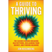 A Guide to Thriving: The Science Behind Breaking Old Patterns, Reclaiming Your Agency, and Finding Meaning