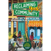 Reclaiming Your Community: You Don't Have to Move Out of Your Neighborhood to Live in a Better One