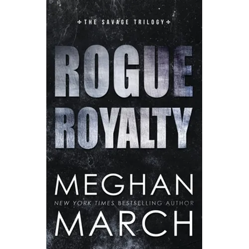 Rogue Royalty: An Anti-Heroes Collection Novel