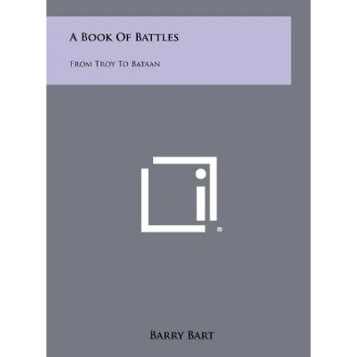 A Book of Battles: From Troy to Bataan