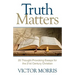 Truth Matters: 25 Thought-Provoking Essays for 21st Century Christians