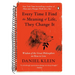 Every Time I Find the Meaning of Life, They Change It: Wisdom of the Great Philosophers on How to Live