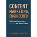 Content Marketing, Engineered: Build Trust and Convert Buyers with Technical Content