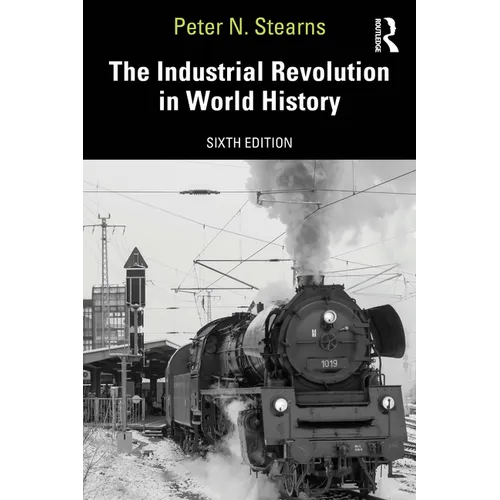 The Industrial Revolution in World History