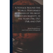 A Voyage Round the World. Performed by Order of His Most Christian Majesty, in the Years 1766, 1767, 1768, and 1769