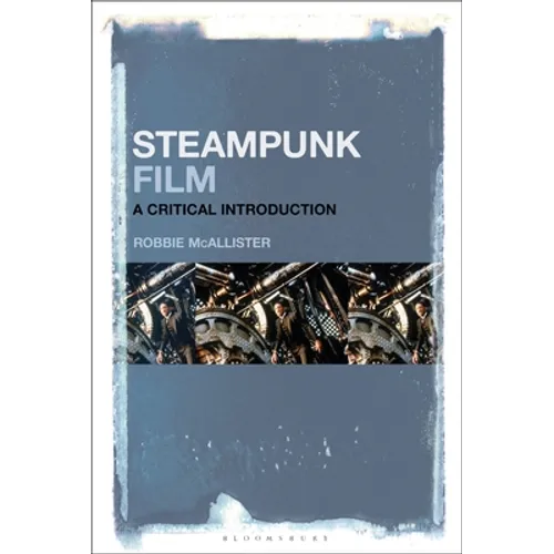 Steampunk Film: A Critical Introduction