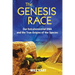 The Genesis Race: Our Extraterrestrial DNA and the True Origins of the Species