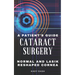 A Patient's Guide to Cataract Surgery: Normal and LASIK Reshaped Cornea