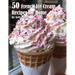 50 French Ice Cream Recipes for Home