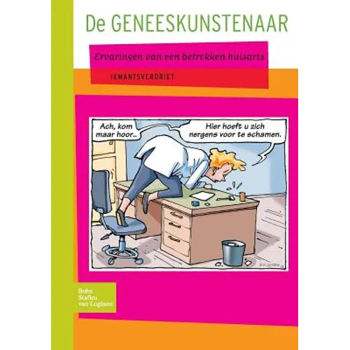 de Geneeskunstenaar: Ervaringen Van Een Betrokken Huisarts