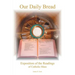 Our Daily Bread: Exposition of the Readings of Catholic Mass