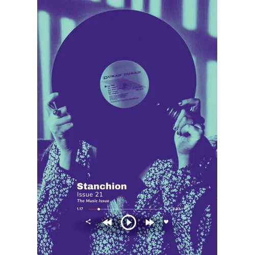Stanchion Magazine Issue 21: The Music Issue