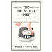 The Dr. Scotti Diet: A Guide to Lifelong Weight Control