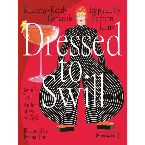 Dressed to Swill: Runway-Ready Cocktails Inspired by Fashion Icons