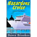 Hazardous Cruise